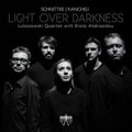 Lutoslawski Quartet & Erato Alakiozidou - Schnittke/Kancheli: Light Over Darkness (CD)