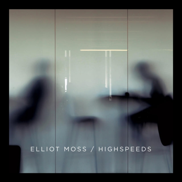 Elliot Moss - Highspeeds (Vinyl) (US Import)