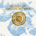 Bobby Lee - Endless Skyways (Vinyl) (US Import)