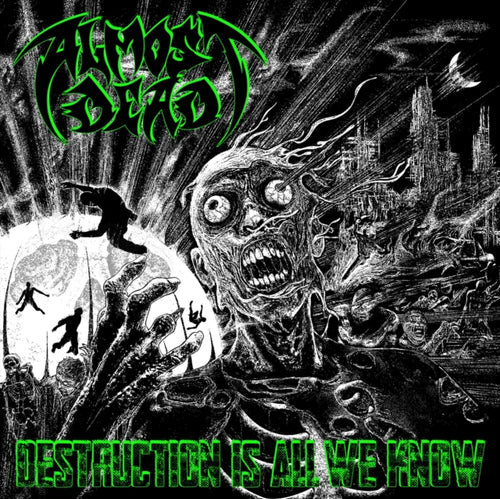 Almost Dead - Destruction Is All We Know (Vinyl) (US Import)