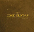 Good Old War - Only Way To Be Alone (CD)