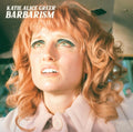 Katie Alice Greer - Barbarism (Vinyl) (US Import)
