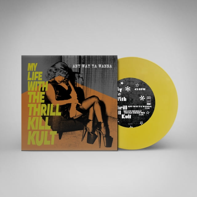 My Life With The Thrill Kill Kult - Any Way Ya Wanna (Yellow 7 Inch) (Vinyl Single) (US Import)