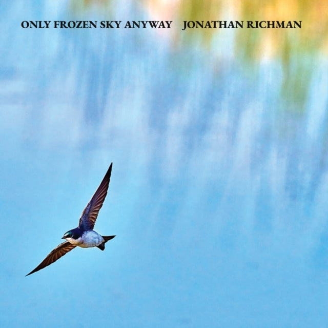 Jonathan Richman - Only Frozen Sky Anyway (Vinyl) (US Import)