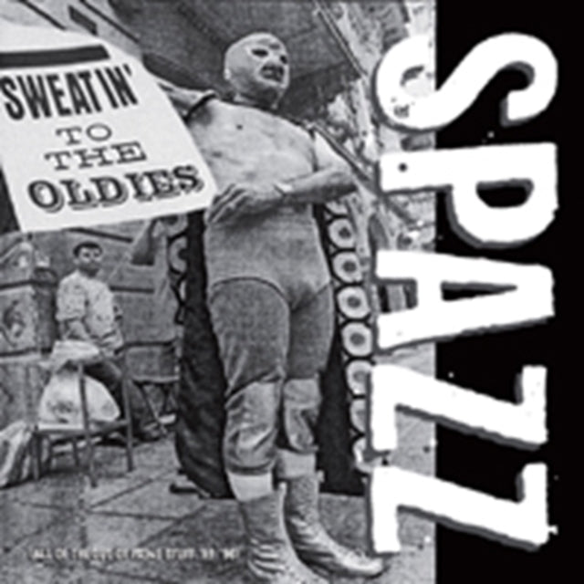 Spazz - Sweatin To The Oldies (CD)