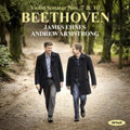 James Ehnes; Andrew Armstrong - Beethoven: Violin Sonatas Nos. 7 & 10 (CD)
