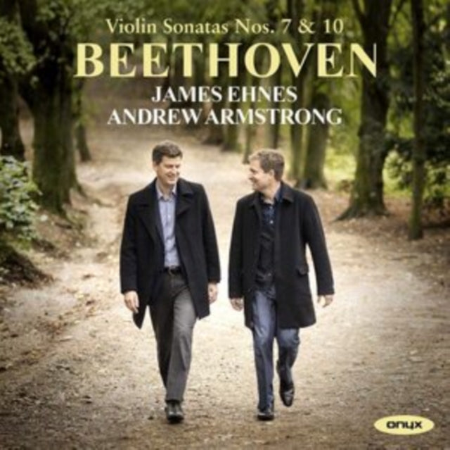 James Ehnes; Andrew Armstrong - Beethoven: Violin Sonatas Nos. 7 & 10 (CD)