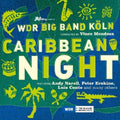 WDR Big Band Cologne / Vince Mendoza - Caribbean Night (CD)