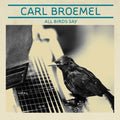 Carl Broemel - All Birds Say (CD) (US Import)