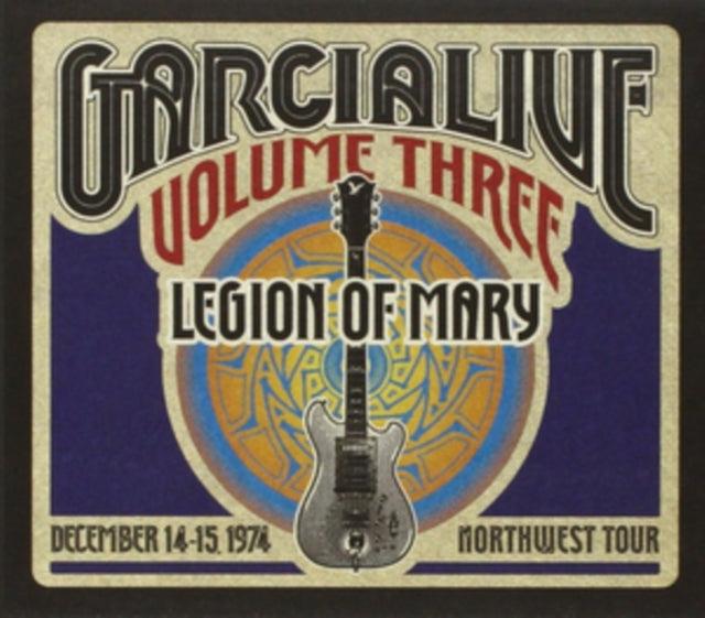 Legion Of Mary - Garcia Live VOL.3: Dec 14 - 15 1974 Northwest Tour (CD)