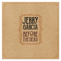 Jerry Garcia - Before The Dead (4CD) (CD)