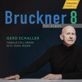 Bruckner / Schaller - Bruckner 8 For Organ (CD)