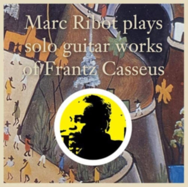 Marc Ribot - Marc Ribot Plays Solo Guitar Works Of Frantz (CD)