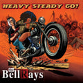 Bellrays - Heavy Steady Go (Vinyl) (US Import)