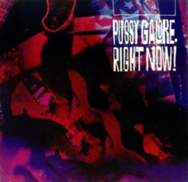 Pussy Galore - Right Now (Vinyl) (US Import)