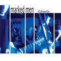 Marked Men - Ghosts (Vinyl) (US Import)