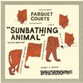 Parquet Courts - Sunbathing Animal (Vinyl) (US Import)