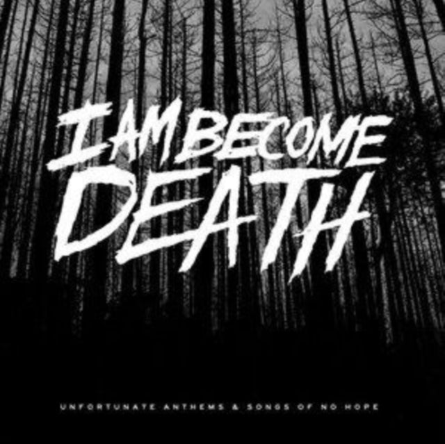 I Am Become Death - Unfortunate Anthems & Songs Of No Hope (Tri-Color Vinyl) (Vinyl) (US Import)