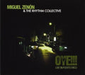 Miguel Zenon & The Rhythm Collective - Oye!!! Live In Puerto Rico (CD)