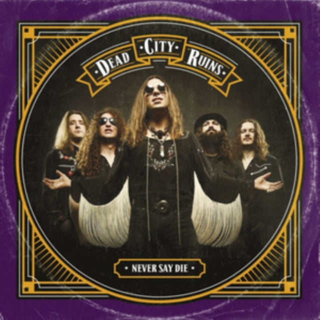 Dead City Ruins - Never Say Die (CD)