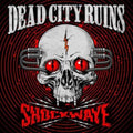 Dead City Ruins - Shockwave (CD)