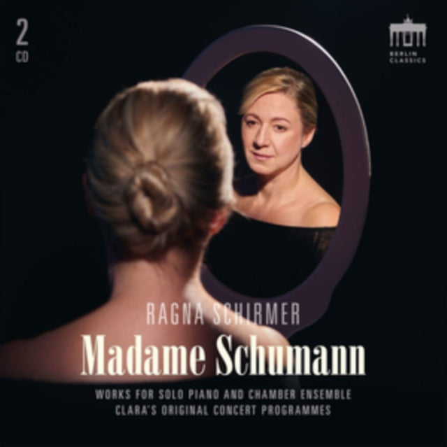 Ragna Schirmer - Ragna Schirmer: Madame Schumann - Works For Solo Piano & Chamber Ensemble (CD)