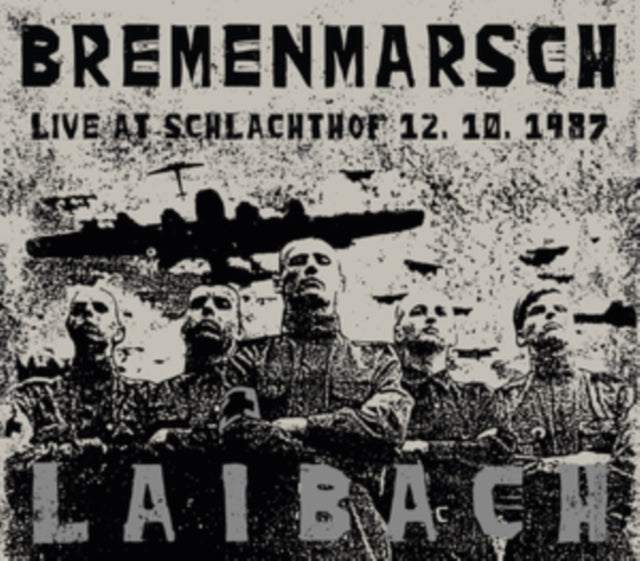 Laibach - Bremenmarsch - Live At Schlachthof, 12.10.1987 (CD)
