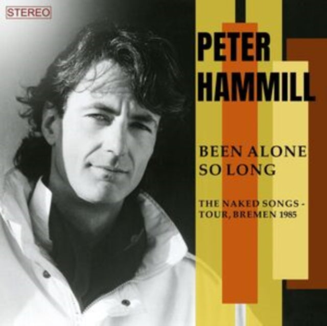 Peter Hammill - Been Alone So Long (The Naked Songs - Tour, Bremen 1985) (2CD) (CD)