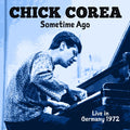 Chick Corea - Some Time Ago: Live In Germany 1972 (2CD) (CD)