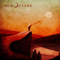 Our Oceans - While Time Disappears (Vinyl) (US Import)