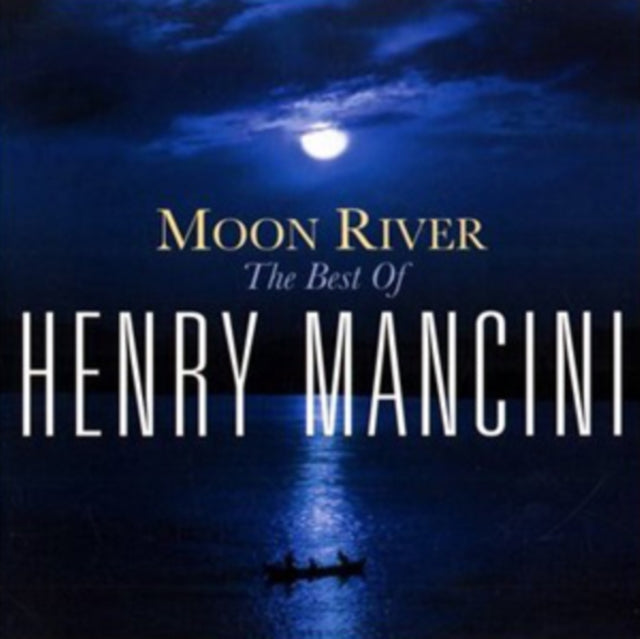 Henry Mancini - Moon River: Henry Mancini Collection (CD)