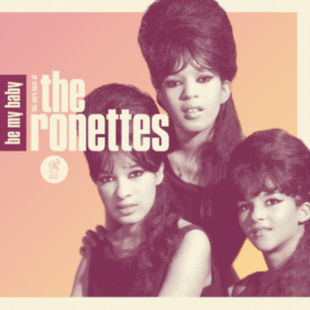 Ronettes - Be My Baby: Very Best Of Ronettes (CD)