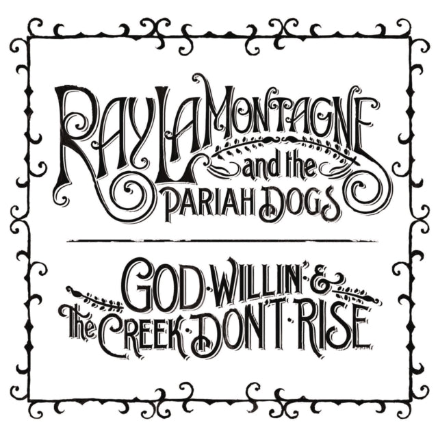 Ray Lamontagne & The Pariah Dogs - God Willin & The Creek Don't Rise (CD)