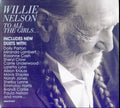 Willie Nelson - To All The Girls (CD) (US Import)