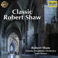 Robert Shaw & Atlanta Symphony Orchestra & Chorus - Classic Robert Shaw (6CD) (CD)