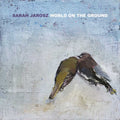 Sarah Jarosz - World On The Ground (Vinyl) (US Import)