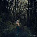 Movements - Feel Something (Vinyl) (US Import)
