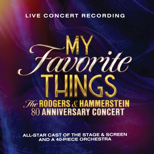 Rodgers & Hammerstein - My Favorite Things: The Rodgers & Hammerstein 80th Anniversary Concert (2CD) (CD)