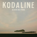 Kodaline - We Were Only Young (CD) (US Import)