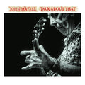 John Mayall - Talk About That (CD)