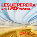 Pereira & The Lazy Heroes - Fight For Now (CD)