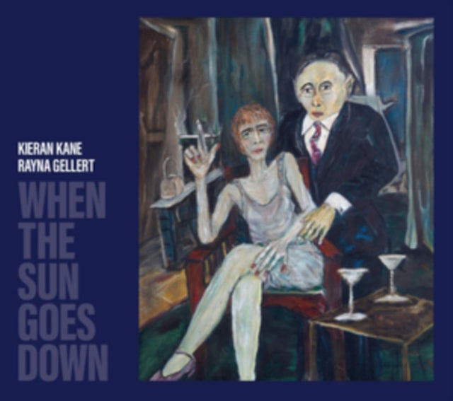 Kieran Kane & Kayna Gellert - When The Sun Goes Down (CD)