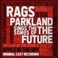 Rags Parkland Sings The Songs Of The Future - Rags Parkland Sings The Songs Of The Future (CD)