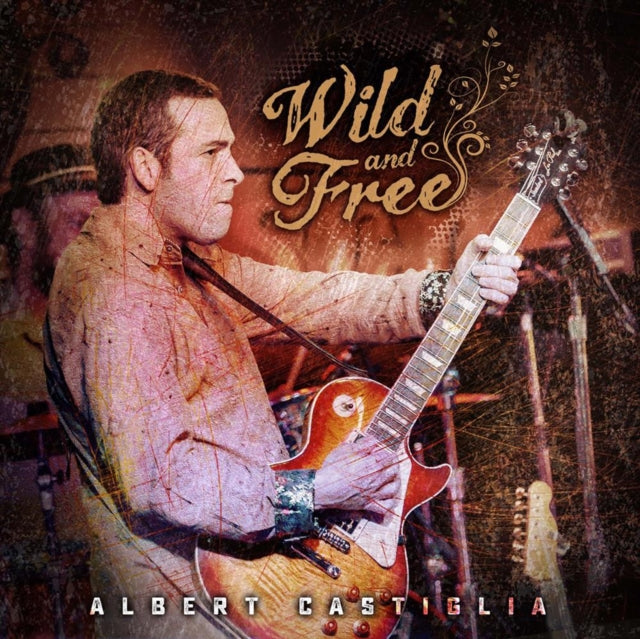 Albert Castiglia - Wild & Free: Live From The Funky Biscuit (CD)
