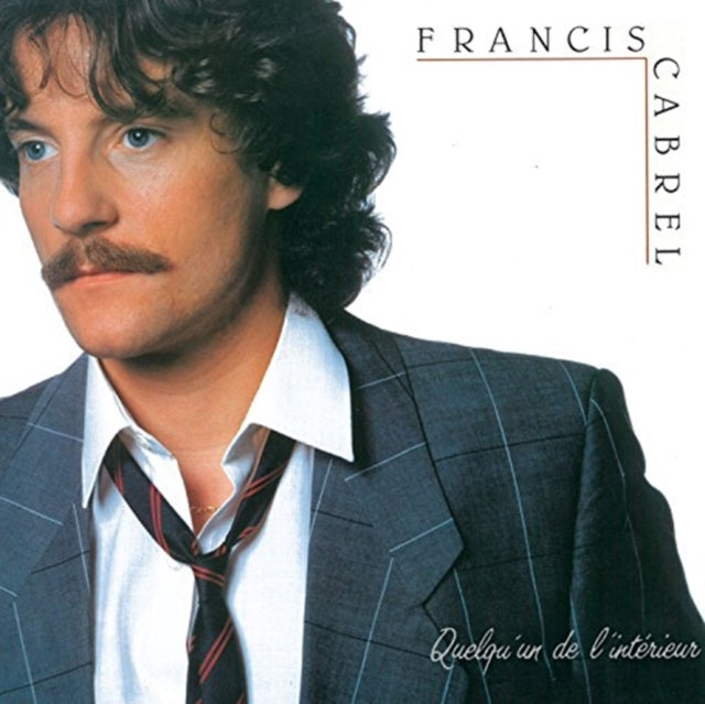 Francis Cabrel - Quelqu'Un De L'Interieur (CD)