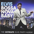 Elvis Presley - Bossa Nova Baby: Ultimate Elvis Presley (CD)