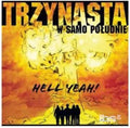 Trzynasta W Samo Poludnie - Hell Yeah (CD)