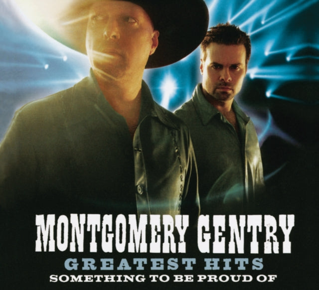 Montgomery Gentry - Greatest Hits: Something To Be Proud Of (CD)