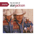 Alan Jackson - Playlist: Very Best Of Alan Jackson (CD)