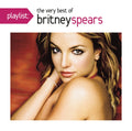 Britney Spears - Playlist: Very Best Of Britney Spears (CD)